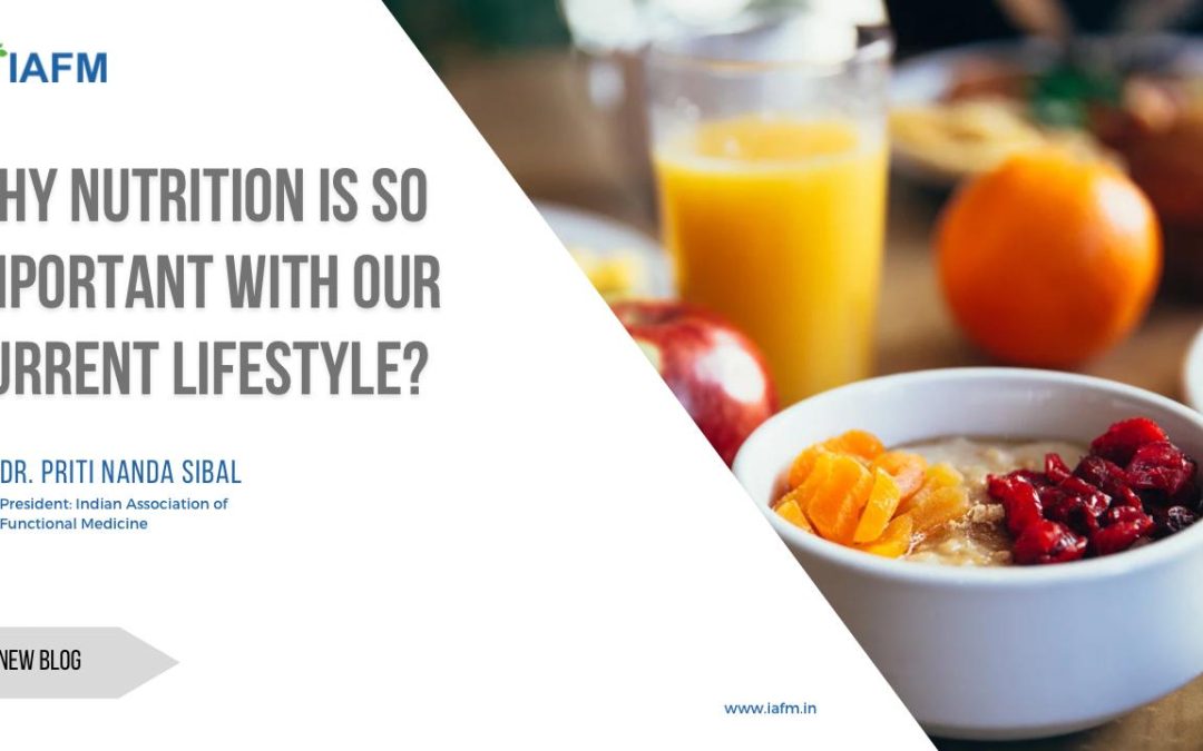Why Nutrition is So Important with Our Current Lifestyle?